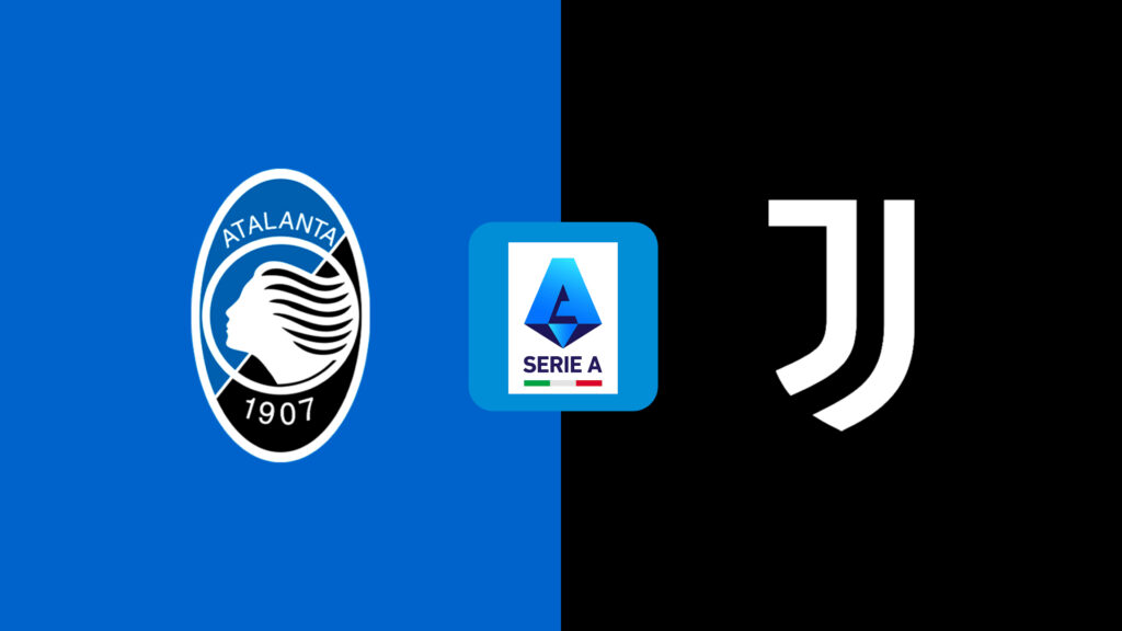 Serie A | Atalanta v Juventus: Match Preview - FootItalia.com